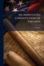 An Annotated Constitution Of Virginia