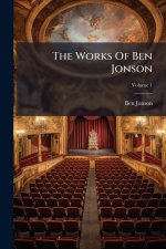 The Works Of Ben Jonson