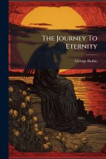 The Journey To Eternity
