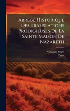 AbrÃ(c)gÃ(c) Historique Des Translations Prodigieuses De La Sainte Maison De Nazareth