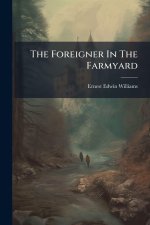 The Foreigner In The Farmyard