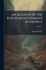 An Account Of The European Settlements In America