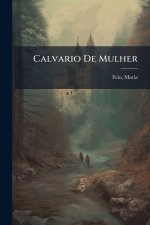 Calvario De Mulher