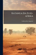 Katanga En Zuid-afrika