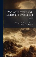 Zodiacus Vitae; Sive, De Hominis Vita Libri Xii;