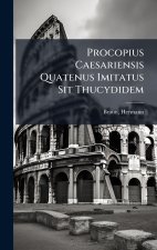 Procopius Caesariensis Quatenus Imitatus Sit Thucydidem