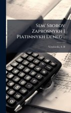 Sem' Sborov Zaprosnykh I Piatinnykh Deneg ..