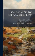 Calendar Of The Carew Manuscripts