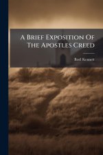 A Brief Exposition Of The Apostles Creed