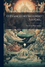 O Evangelho Segundo S.lucas...