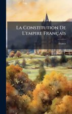 La Constitution De L'empire Français