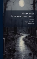 Histoires Extraordinaires...