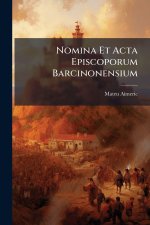 Nomina Et Acta Episcoporum Barcinonensium