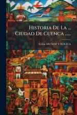 Historia De La ... Ciudad De Cuenca ......