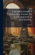 Las Oraciones Y Cartas Del Padre De La EloqÃ1/4encia IsÃ3crates...