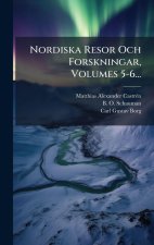 Nordiska Resor Och Forskningar, Volumes 5-6...