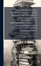 Diccionari CatalÃ -francès-castellÃ, O SÃ-a, Promptuari D'aquelles Veus E Locucions Adverbials MÃ(c)s Propriament Usades Del Poble E Dels Autors Catal