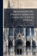 Descrizione Del Palazzo Albergati Capacelli E Delle Pitture...