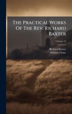 The Practical Works Of The Rev. Richard Baxter