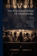 The Plays And Poems Of Shakespeare,