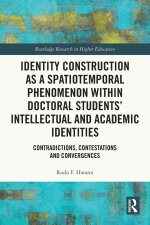 Identity Construction as a Spatiotemporal Phenomenon within Doctoral Students' Intellectual and Academic Identities