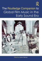 The Routledge Companion to Global Film Music in the Early Sound Era