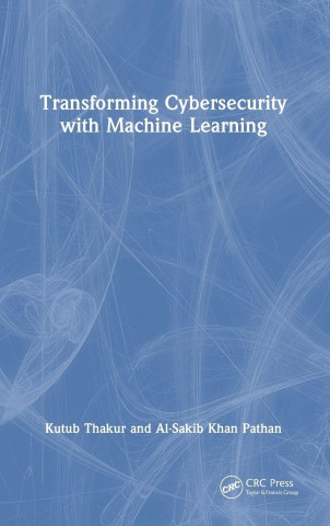 Transforming Cybersecurity with Machine Learning