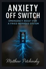 Anxiety Off Switch