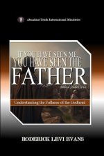 If You Have Seen Me, You Have Seen the Father