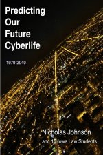 Predicting Our Future Cyberlife