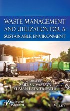 Waste Management and Utilization for a Sustainable Environment