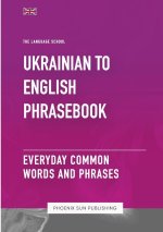 Ukrainian To English Phrasebook - Everyday Common Words And Phrases