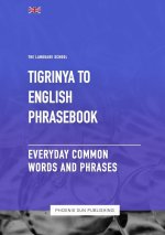 Tigrinya To English Phrasebook - Everyday Common Words And Phrases