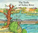 Trolls of Turkey River