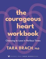 The Courageous Heart Workbook