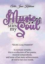Music Stirs My Soul