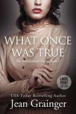 What Once Was True