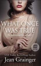 What Once Was True