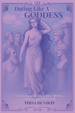 Dating Like A Goddess