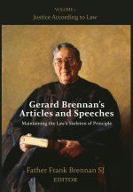 Gerard Brennan's Articles and Speeches Maintaining the Law's Skeleton of Principle
