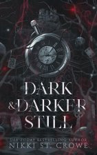 Dark & Darker Still
