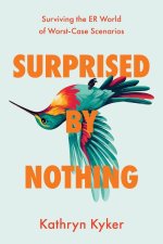 Surprised by Nothing