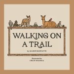 Walking on a Trail