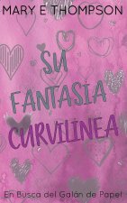 Su Fantasía Curvilínea