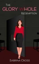 The Glory Whole Redemption