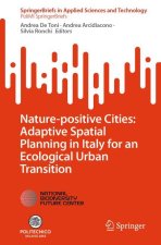 Nature-positive Cities: Adaptive Spatial Planning in Italy for an Ecological Urban Transition