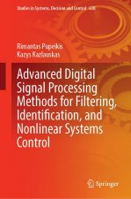 Advanced Digital Signal Processing Methods for Filtering, Identification, and Nonlinear Systems Control