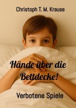 Hände über die Bettdecke!