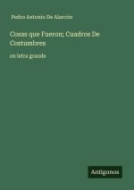 Cosas que Fueron; Cuadros De Costumbres