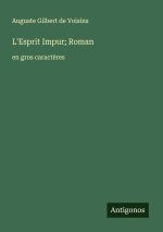 L'Esprit Impur; Roman